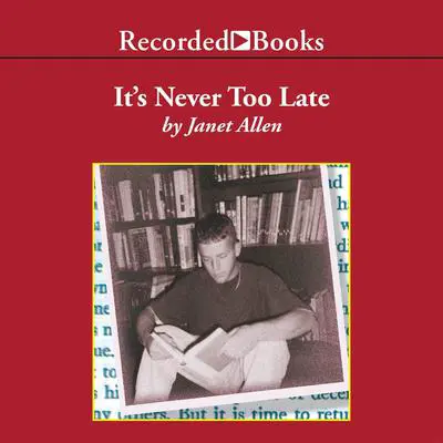 It's Never Too Late: Leading ADOLESCENTS to Lifelong Literacy Audibook, by Janet Allen