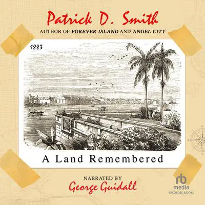 A Land Remembered Audibook, by Patrick D. Smith