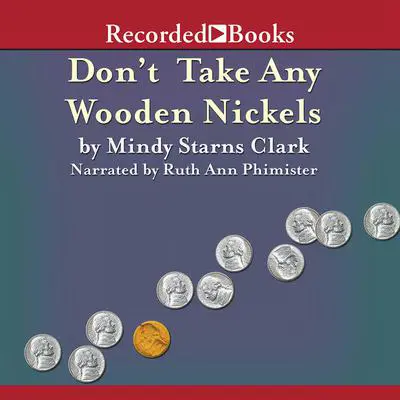 Don't Take Any Wooden Nickels Audibook, by Mindy Starns Clark