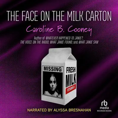 The Face on the Milk Carton Audibook, by Caroline B. Cooney