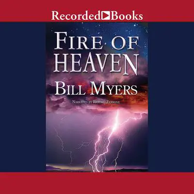 Fire of Heaven Audibook, by Bill Myers