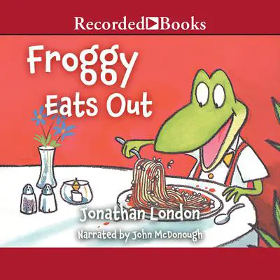 Froggy Eats Out Audibook, by Jonathan London