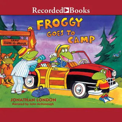Froggy Goes to Camp Audibook, by Jonathan London