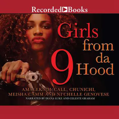 Girls from da Hood 9 Audibook, by Chunichi