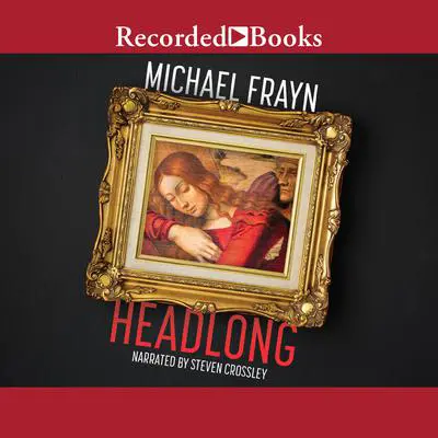 Headlong Audibook, by Michael Frayn