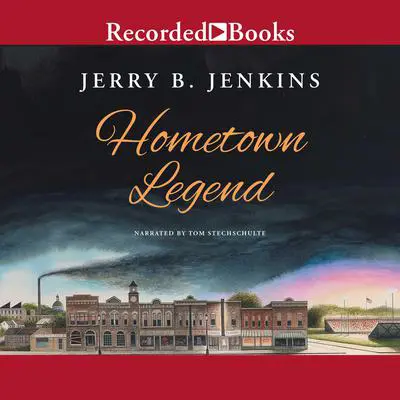 Hometown Legend Audibook, by Jerry B. Jenkins