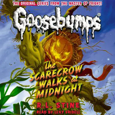 The Scarecrow Walks at Midnight (Classic Goosebumps #16) Audibook, by R. L. Stine