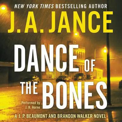 Dance of the Bones: A J. P. Beaumont and Brandon Walker Novel Audibook, by J. A. Jance
