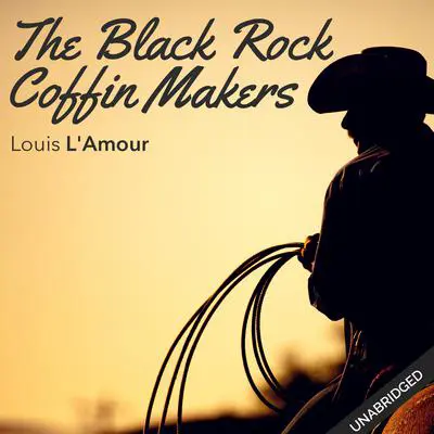 Black Rock Coffin Makers Audibook, by Louis L’Amour