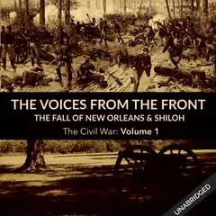 Voices From the Front: The Fall of New Orleans & Shiloh Audibook, by Julie M. Fenster