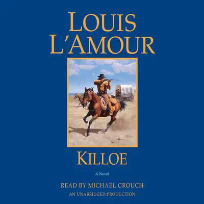 Killoe: A Novel Audibook, by Louis L’Amour
