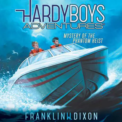 Mystery of the Phantom Heist Audibook, by Franklin W. Dixon