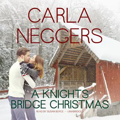 A Knights Bridge Christmas Audibook, by Carla Neggers