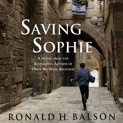 Saving Sophie: A Novel Audibook, by Ronald H. Balson