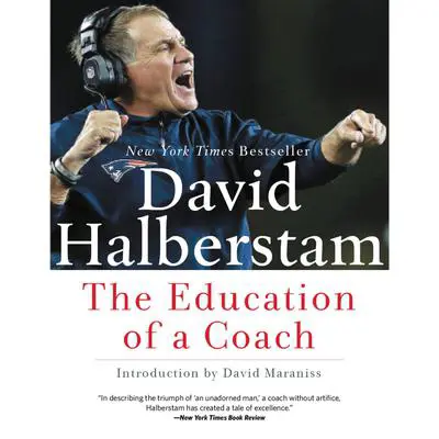 The Education of a Coach Audibook, by David Halberstam