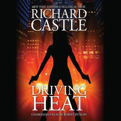 Driving Heat Audibook, by Richard Castle