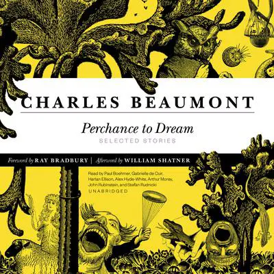 Perchance to Dream: Selected Stories Audibook, by Charles Beaumont