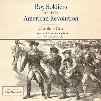 Boy Soldiers of the American Revolution Audibook, by Caroline Cox