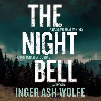 The Night Bell: A Hazel Micallef Mystery Audibook, by Inger Ash Wolfe