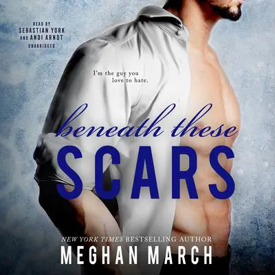 Beneath These Scars Audibook, by Meghan March
