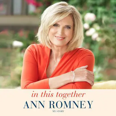 In This Together: My Story Audibook, by Ann Romney