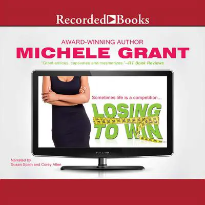 Losing to Win Audibook, by Michele Grant