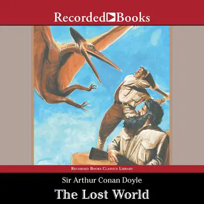 The Lost World Audibook, by Arthur Conan Doyle
