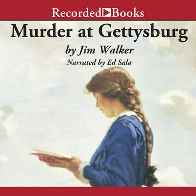 Murder at Gettysburg Audibook, by Jim Walker