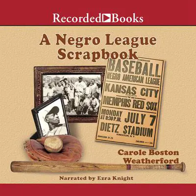 A Negro League Scrapbook Audibook, by Carole Boston Weatherford