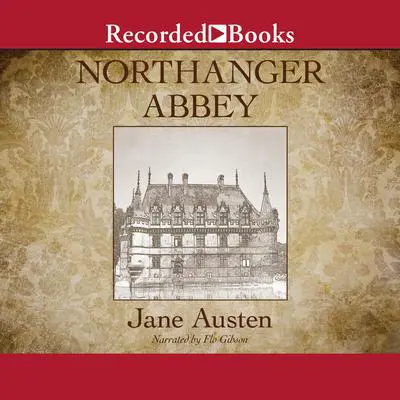 Northanger Abbey Audibook, by Jane Austen
