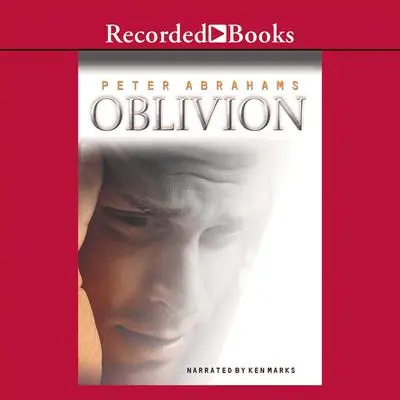 Oblivion Audibook, by Peter Abrahams