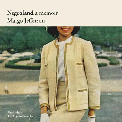 Negroland: A Memoir Audibook, by Margo Jefferson