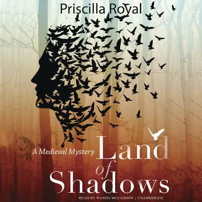 Land of Shadows: A Medieval Mystery Audibook, by Priscilla Royal