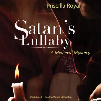 Satan’s Lullaby: A Medieval Mystery Audibook, by Priscilla Royal
