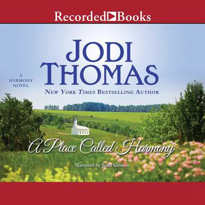 A Place Called Harmony Audibook, by Jodi Thomas