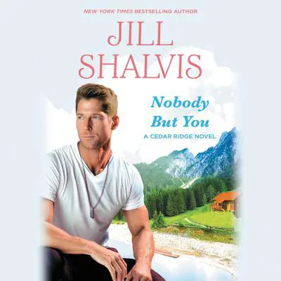 Nobody But You Audibook, by Jill Shalvis