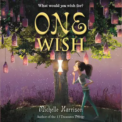 One Wish Audibook, by Michelle Harrison