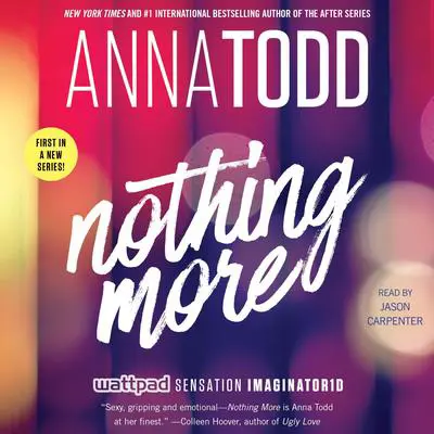 Nothing More Audibook, by Anna Todd