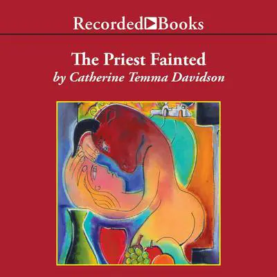 The Priest Fainted Audibook, by Catherine Temma Davidson