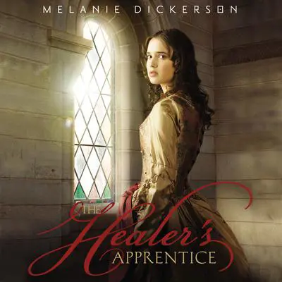 The Healer's Apprentice Audibook, by Melanie Dickerson