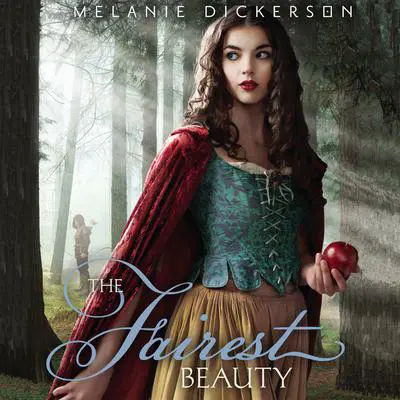 The Fairest Beauty Audibook, by Melanie Dickerson