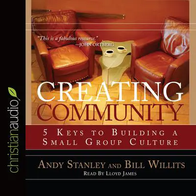 Creating Community: Five Keys to Building a Small Group Culture Audibook, by Andy Stanley