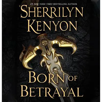 Born of Betrayal: The League: Nemesis Rising Audibook, by Sherrilyn Kenyon