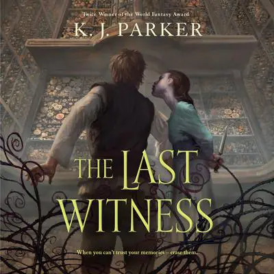 The Last Witness Audibook, by K. J. Parker
