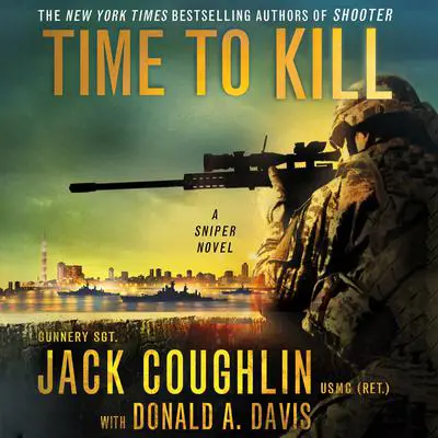 Time to Kill: A Sniper Novel Audibook, by Jack Coughlin
