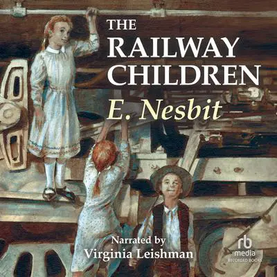 The Railway Children Audibook, by Edith Nesbit