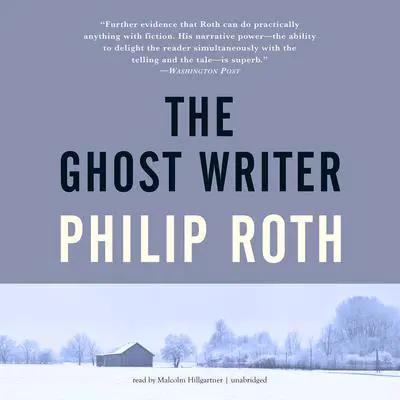 The Ghost Writer Audibook, by Philip Roth