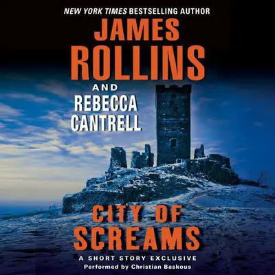 City of Screams: A Short Story Exclusive Audibook, by James Rollins