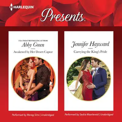 Awakened by Her Desert Captor & Carrying the King's Pride Audibook, by Abby Green