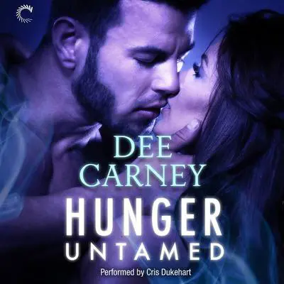 Hunger Untamed Audibook, by Dee Carney